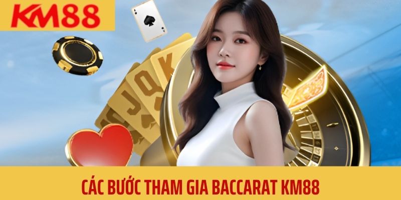 Chia sẻ về cách tham gia Baccara tại đơn vị KM88 