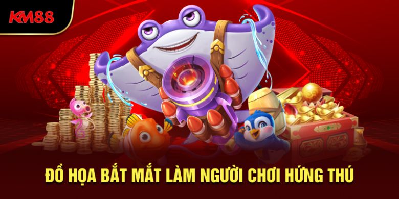 Đồ họa bắt mắt làm người chơi hứng thú