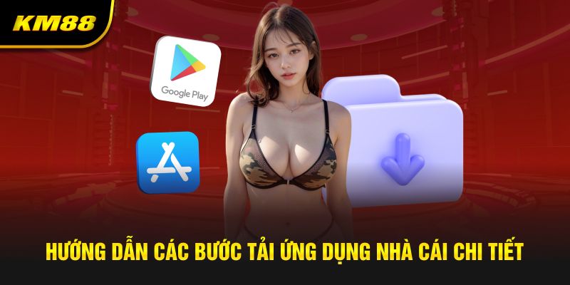 Hướng dẫn các bước tải ứng dụng nhà cái chi tiết