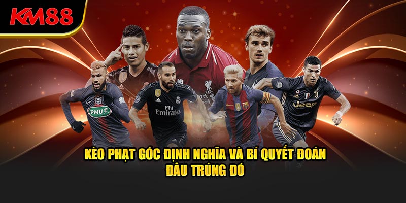 Định nghĩa kèo phạt góc