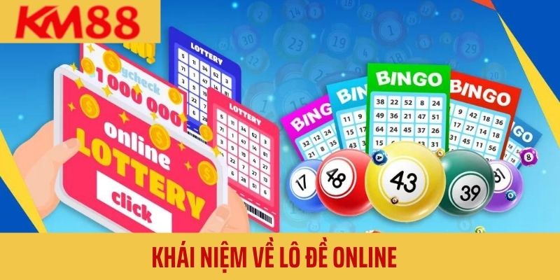 khái niệm lô đề online 